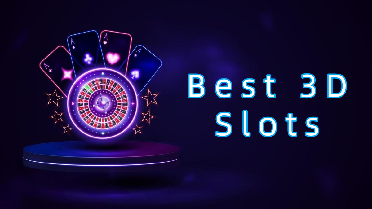 Best 3D Slots پاکستان